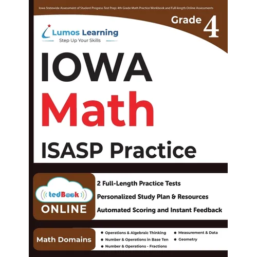 4th Grade Math Practice Workbook and Full-length Online Assessments: ISASP Study Guide - Paperback