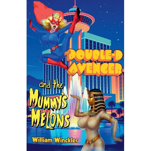 The Double-D Avenger and the Mummy's Melons - Paperback