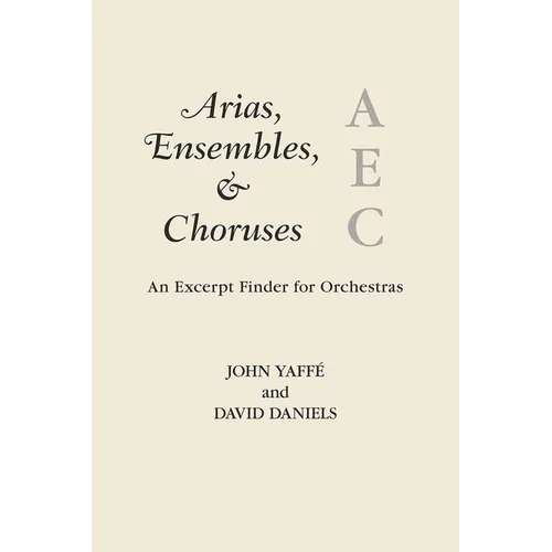 Arias, Ensembles, & Choruses: An Excerpt Finder for Orchestras
