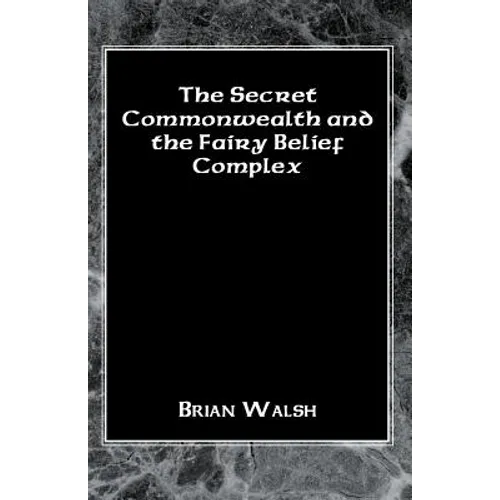 The Secret Commonwealth and the Fairy Belief Complex