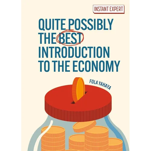 Quite Possibly the Best Introduction to the Economy - Hardcover