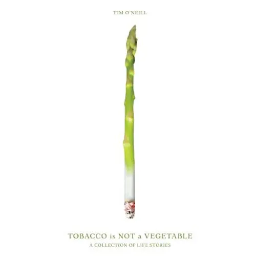 Tobacco is not a Vegetable