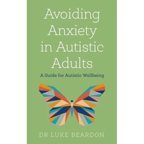 Avoiding Anxiety in Autistic Adults - Paperback
