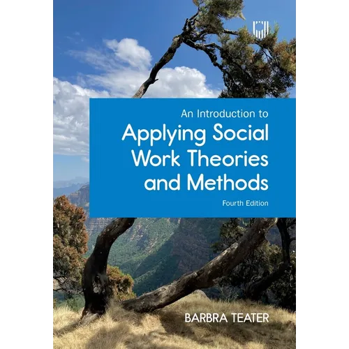 An Introduction to Applying Social Work Theories and Methods - Paperback