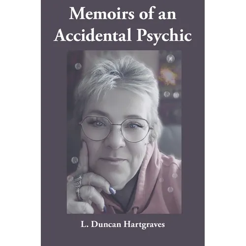 Memoirs of an Accidental Psychic - Paperback