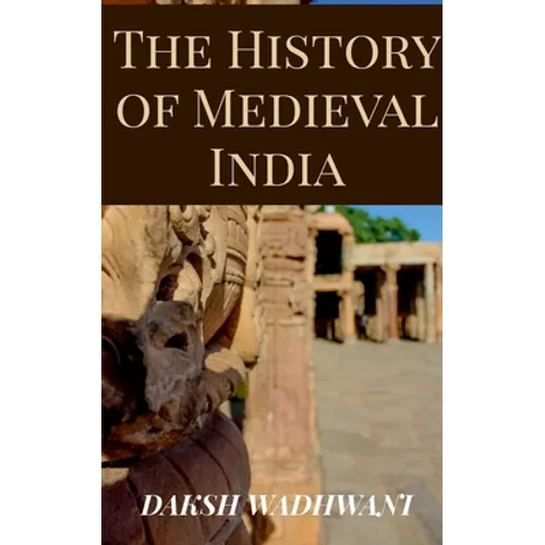 The History of Medieval India - Paperback