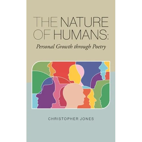 The Nature of Humans: Personal Growth through Poetry - Paperback
