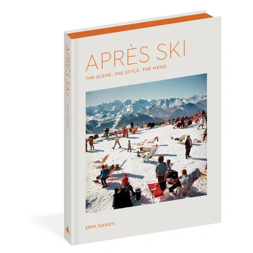 Après Ski: The Scene, the Style, the Menu