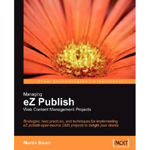 Managing EZ Publish Web Content Management Projects - Paperback