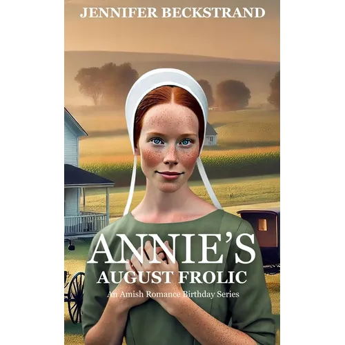 Annie's August Frolic: An Amish Romance Birthday Series--Book 8 - Paperback