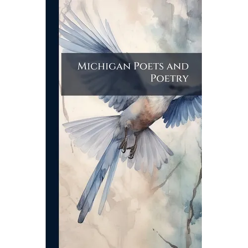 Michigan Poets and Poetry - Hardcover