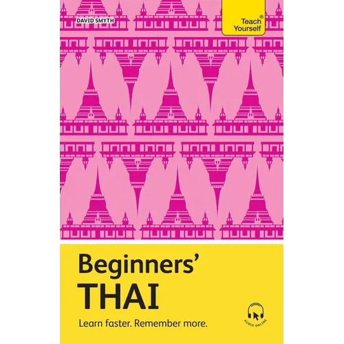 Beginners' Thai: Learn Faster. Remember More. - Paperback