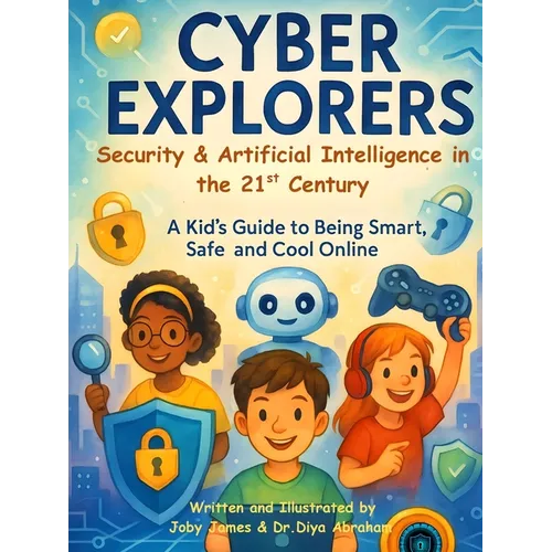 Cyber Explorers: Security & Artificial Intelligence in the 21st Century - Paperback