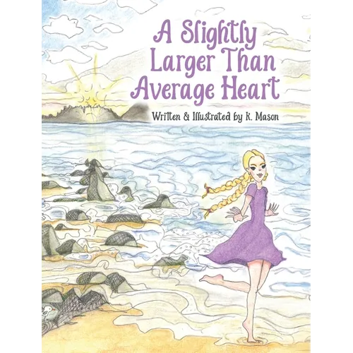 A Slightly Larger Than Average Heart - Hardcover