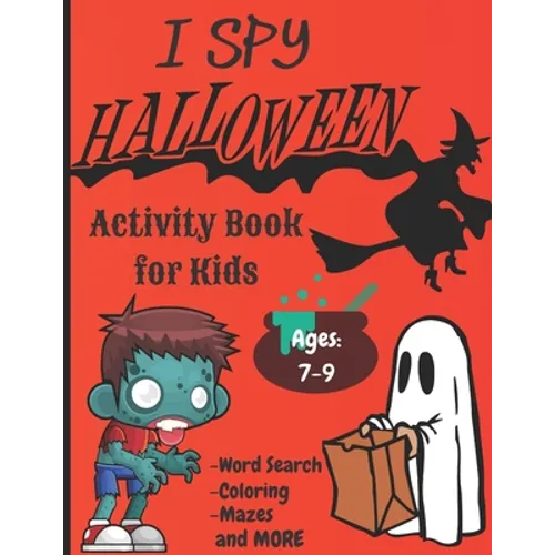 I Spy Halloween Activity Book For Kids: Ghouls, Ghosts, Goblins, Witches, Bats and More. - Paperback