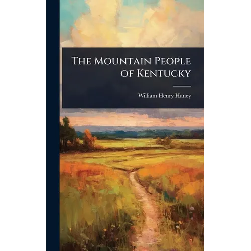 The Mountain People of Kentucky - Hardcover