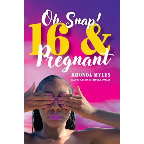 Oh Snap! 16 and Pregnant - Paperback