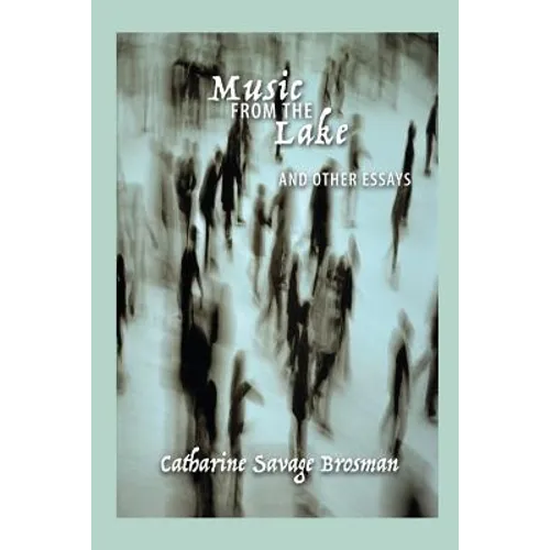 Music from the Lake: And Other Essays