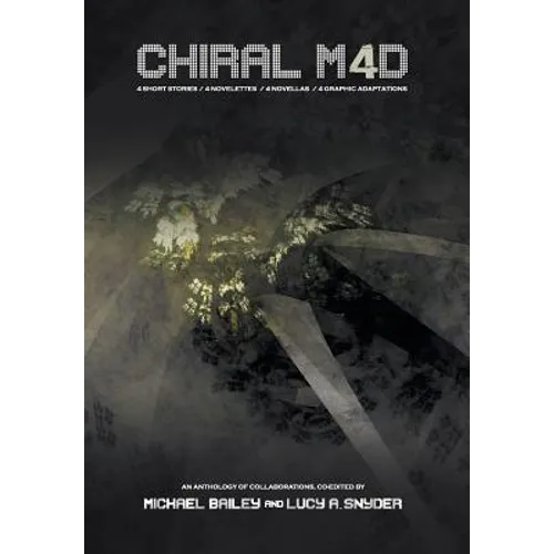 Chiral Mad 4: An Anthology of Collaborations - Hardcover