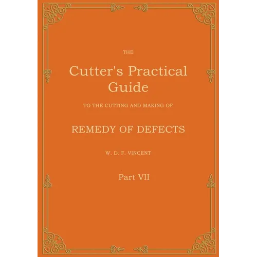 The Cutter's Practical Guide, Part 7: Remedy of Defects - Paperback