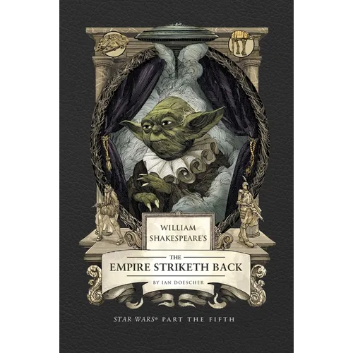 William Shakespeare's the Empire Striketh Back: Star Wars Part the Fifth - Hardcover