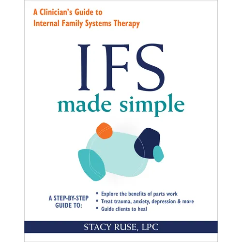 Ifs Made Simple: A Clinician's Guide to Internal Family Systems Therapy - Paperback