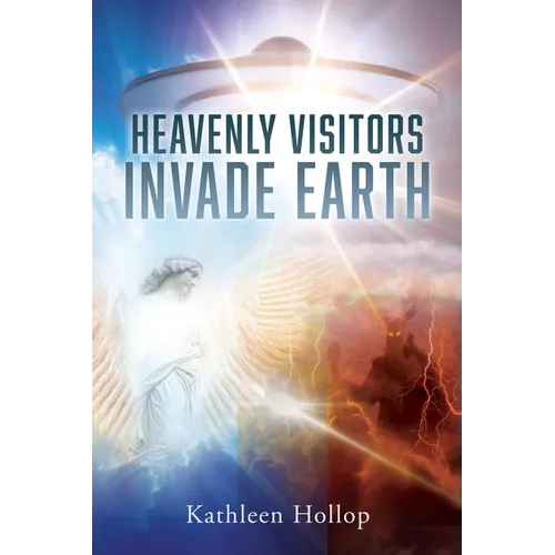 Heavenly Visitors Invade Earth - Paperback