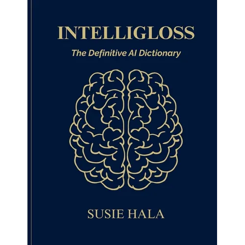 The IntelliGloss: The Definitive AI Dictionary - Paperback