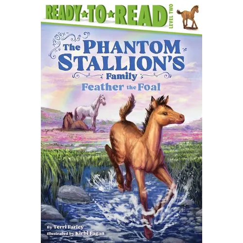 Feather the Foal: Ready-To-Read Level 2 - Hardcover