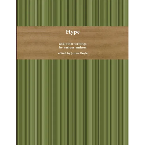 Hype and Other Writings - Paperback