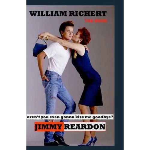 Jimmy Reardon - Aren't You Even Gonna Kiss Me Goodbye? - Paperback