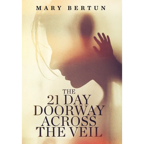 The 21 Day Doorway Across The Veil - Hardcover