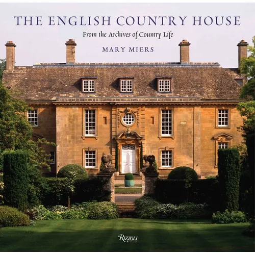 The English Country House: From the Archives of Country Life - Hardcover