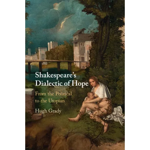 Shakespeare's Dialectic of Hope - Paperback
