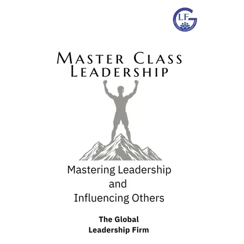 Master Class Leadership: Mastering Leadership & Influencing Others - Paperback