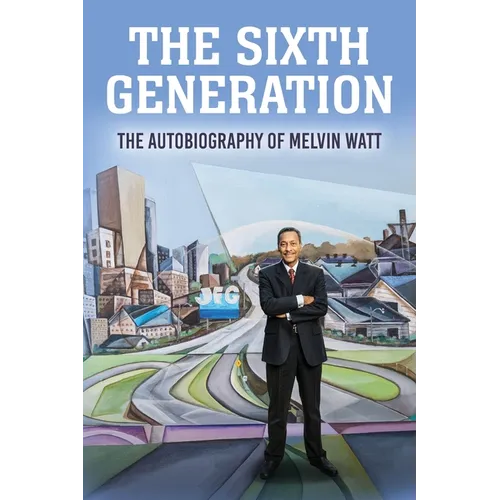 The Sixth Generation: The Autobiography of Melvin Watt - Paperback
