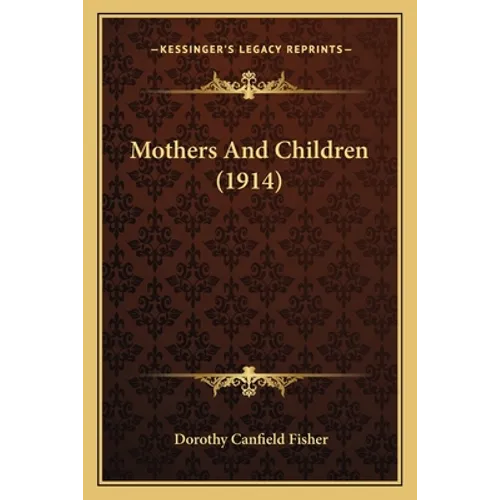 Mothers And Children (1914) - Paperback