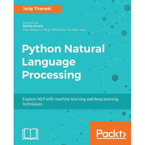 Python Natural Language Processing: Advanced machine learning and deep learning techniques for natural language processing - Paperback