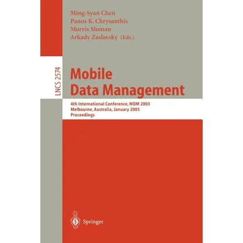 Mobile Data Management: 4th International Conference, MDM 2003, Melbourne, Australia, January 21-24, 2003, Proceedings - Paperback
