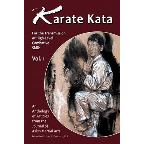 Karate Kata - Vol. 1: For the Transmission of High-Level Combative Skills - Paperback