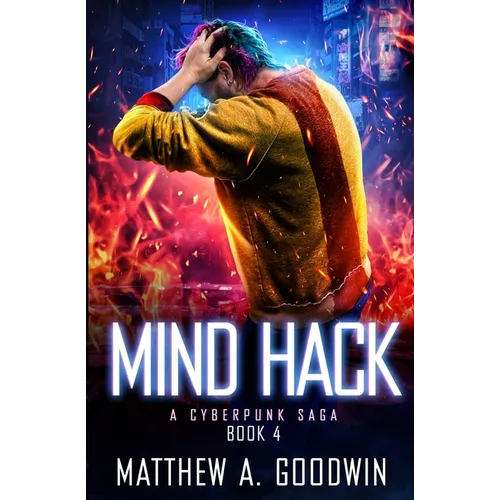 Mind Hack: A Cyberpunk Saga (Book 4) - Paperback