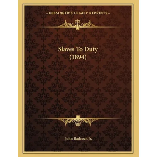 Slaves To Duty (1894) - Paperback