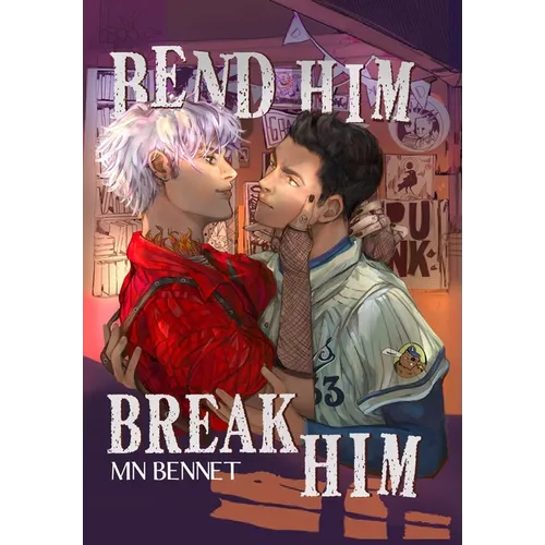 Bend Him Break Him - Hardcover
