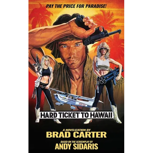 Hard Ticket to Hawaii: The Novelization - Paperback
