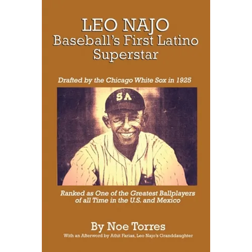 Leo Najo: Baseball's First Latino Superstar - Paperback