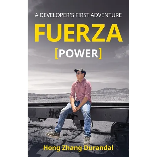 FUERZA (Power): A Developer's First Adventure