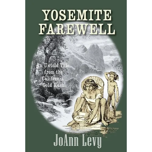 Yosemite Farewell: An Untold Tale from the California Gold Rush - Paperback