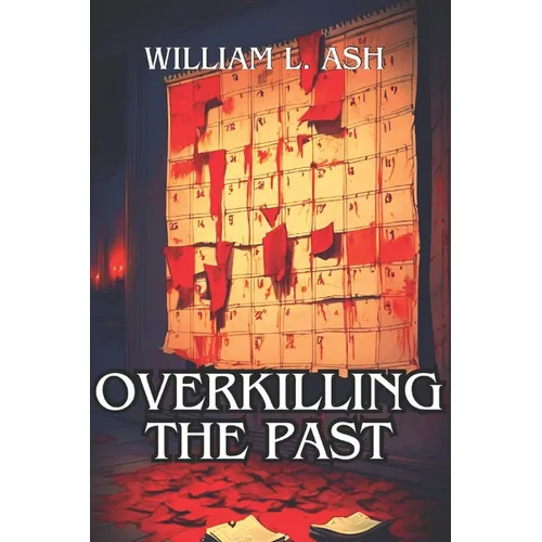 Overkilling The Past - Paperback