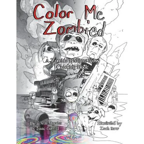 Color Me Zombied: A Zombie Bedtime Story Coloring Book - Paperback