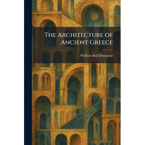 The Architecture of Ancient Greece - Paperback